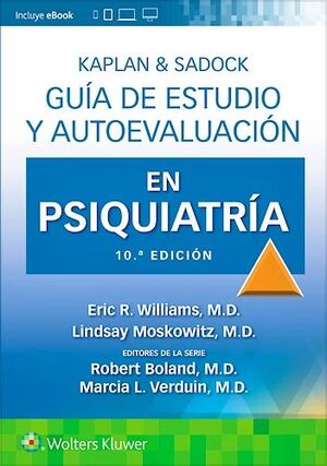 KAPLAN & SADOCK. GUÍA DE ESTUDIO Y AUTOEVALUACIÓN EN PSIQUIATRÍA