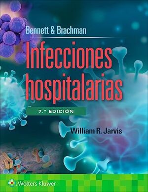 BENNETT & BRACHMAN. INFECCIONES HOSPITALARIAS