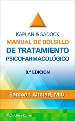 KAPLAN & SADOCK. MANUAL DE BOLSILLO DE TRATAMIENTO PSICOFARMACOLÓGICO