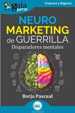 GUÍABURROS: NEUROMARKETING DE GUERRILLA