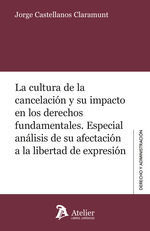 LA CULTURA DE LA CANCELACION Y SU IMPACTO EN LOS DERECHOS F