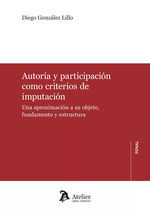 AUTORIA Y PARTICIPACION COMO CRITERIOS DE IMPUTACION