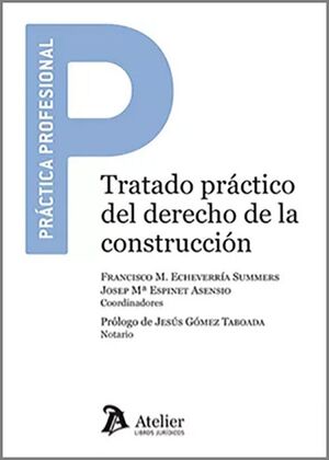 TRATADO PRÁCTICO DEL DERECHO DE LA CONSTRUCCIÓN