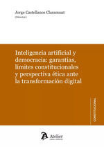 INTELIGENCIA ARTIFICIAL Y DEMOCRACIA; GARANTIAS, LIMITES