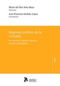 REGIMEN JURIDICO DE LA VIVIENDA.