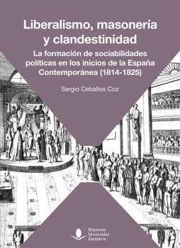LIBERALISMO, MASONERÍA Y CLANDESTINIDAD
