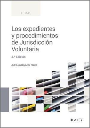 LOS EXPEDIENTES Y PROCEDIMIENTOS DE JURISDICCIÓN