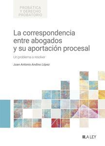 LA CORRESPONDENCIA ENTRE ABOGADOS Y SU APORTACIÓN