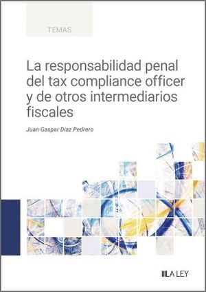 LA RESPONSABILIDAD PENAL DEL TAX COMPLIANCE OFFICER