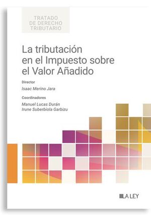 LA TRIBUTACIÓN EN EL IMPUESTO SOBRE EL VALOR AÑADIDO