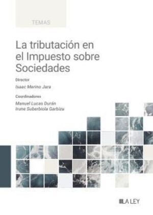 LA TRIBUTACIÓN EN EL IMPUESTO SOBRE SOCIEDADES