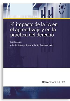 EL IMPACTO DE LA IA EN EL APRENDIZAJE Y EN LA PRÁCTICA DEL DERECHO
