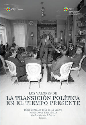 VALORES DE LA TRANSICIÓN POLÍTICA EN EL TIEMPO PRESENTE