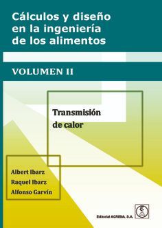 CÁLCULOS Y DISEÑO EN LA INGENIERÍA DE LOS ALIMENTOS. VOL. II