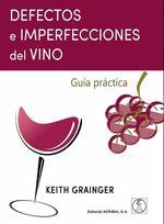 DESPERFECTOS E IMPERFECCIONES DEL VINO: GUIA PRACTICA