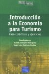 INTRODUCCION A LA ECONOMIA PARA TURISMO. CASOS PRACTICOS Y E