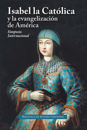 ISABEL LA CATOLICA Y LA EVANGELIZACION DE AMERICA