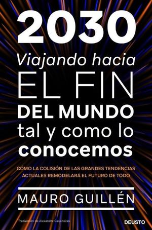 2030: VIAJANDO HACIA EL FIN DEL MUNDO TAY Y COMO LO CONOCEMOS