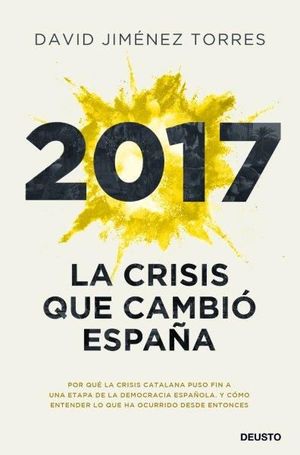 2017. LA CRISIS QUE CAMBIO ESPAÑA