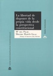 LA LIBERTAD DE DISPONER DE LA PROPIA VIDA DESDE LA PRESPECTI