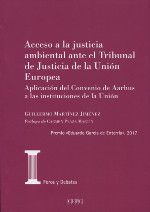 ACCESO A LA JUSTICIA AMBIENTAL ANTE EL TRIBUNAL DE JUSTICIA DE LA UNION EUROPEA