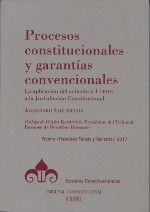 PROCESOS CONSTITUCIONALES Y GARANTIAS CONVENCIONALES.