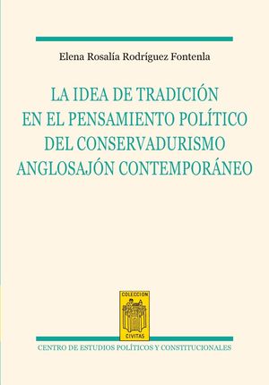 LA IDEA DE LA TRADICION EN EL PENSAMIENTO POLITICO DEL CONSERVADU