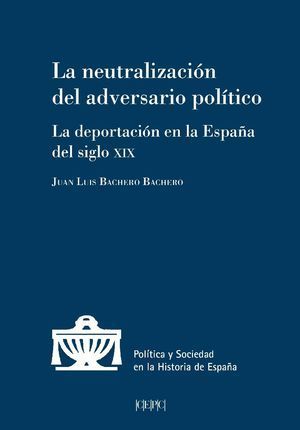 LA NEUTRALIZACIÓN DEL ADVERSARIO POLÍTICO