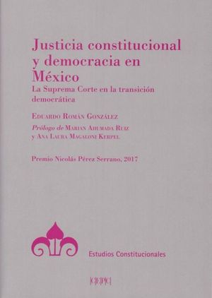 JUSTICIA CONSTITUCIONAL Y DEMOCRACIA EN MÉXICO