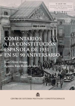 COMENTARIOS A LA CONSTITUCIÓN ESPAÑOLA DE 1931 EN SU 90 ANIVERSARIO