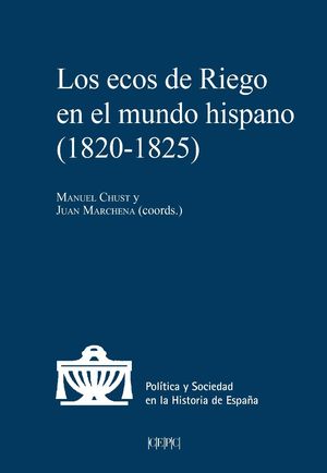 LOS ECOS DE RIEGO EN EL MUNDO HISPANO (1820-1825)