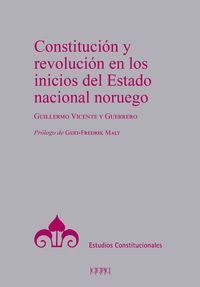 CONSTITUCION Y REVOLUCION EN LOS INICIOS DEL ESTADO NACIONAL NORU