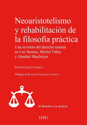 NEOARISTOTELISMO Y REHABILITACIÓN DE LA FILOSOFÍA PRÁCTICA