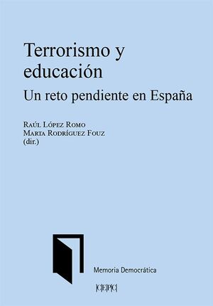 TERRORISMO Y EDUCACION. UN RETO PENDIENTE EN ESPAÑA