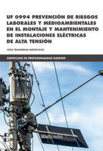 PREVENCION DE RIESGOS LABORALES Y MEDIOAMBIENTALES EN EL MONTAJE Y MANTENIMIENTO DE INSTALACIONES ELÉCTRICAS DE ALTA TENSIÓN