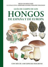 GUIA DE CAMPO DE LOS HONGOS DE ESPAÑA Y DE EUROPA