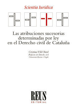 LAS ATRIBUCIONES SUCESORIAS DETERMINADAS POR LEY EN EL DERECHO CIVIL DE CATALUÑA