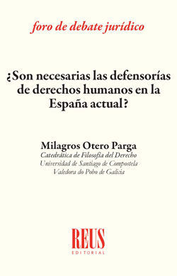 ¿SON NECESARIAS LAS DEFENSORÍAS DE DERECHOS HUMANOS EN LA ESPAÑA ACTUAL?