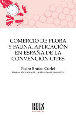 COMERCIO DE FLORA Y FAUNA. APLICACIÓN EN ESPAÑA DE LA CONVENCIÓN CITES