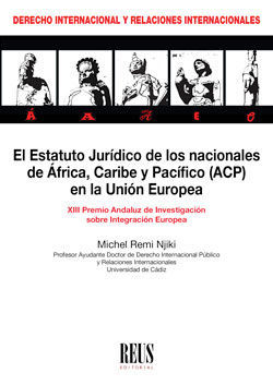 EL ESTATUTO JURÍDICO DE LOS NACIONALES DE ÁFRICA, CARIBE Y PACÍFICO (ACP) EN LA