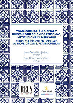 TRANSFORMACIÓN DIGITAL Y NUEVA REGULACIÓN DE PERSONAS, INSTITUCIONES Y MERCADOS