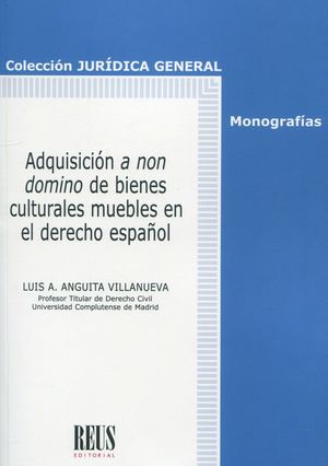 LA ADQUISICIÓN A NON DOMINO DE BIENES CULTURALES MUEBLES EN EL DERECHO ESPAÑOL