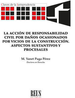 LA ACCIÓN DE RESPONSABILIDAD CIVIL POR DAÑOS OCASIONADOS POR VICIOS DE LA CONSTR