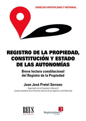 REGISTRO DE LA PROPIEDAD, CONSTITUCIÓN Y ESTADO DE LAS