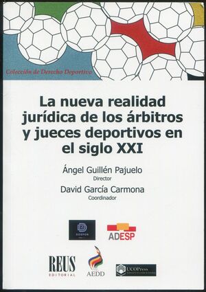 LA NUEVA REALIDAD JURÍDICA DE LOS ÁRBITROS Y JUECES DEPORTIVOS EN EL SIGLO XXI