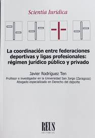 LA COORDINACIÓN ENTRE FEDERACIONES DEPORTIVAS Y LIGAS PROFESIONALES