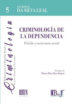 CRIMINOLOGÍA DE LA DEPENDENCIA.