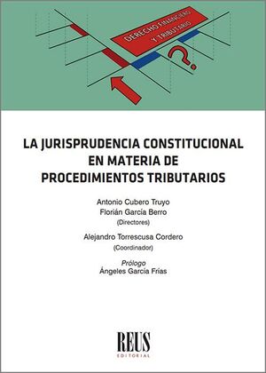 LA JURISPRUDENCIA DEL TRIBUNAL CONSTITUCIONAL EN MATERIA DE PROCEDIMIENTOS TRIBU