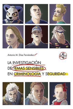 LA INVESTIGACIÓN DE TEMAS SENSIBLES EN CRIMINOLOGÍA Y SEGURIDAD