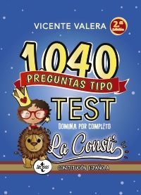 1040 PREGUNTAS TIPO TEST LA CONSTITUCION